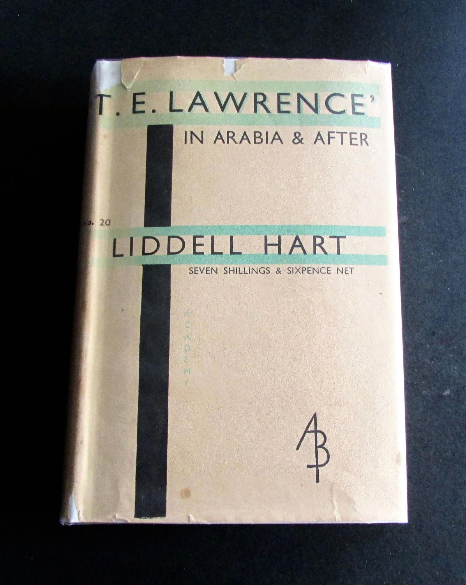 1935 T E Lawrence  In Arabia & After By Liddle Hart (1 of 5)
