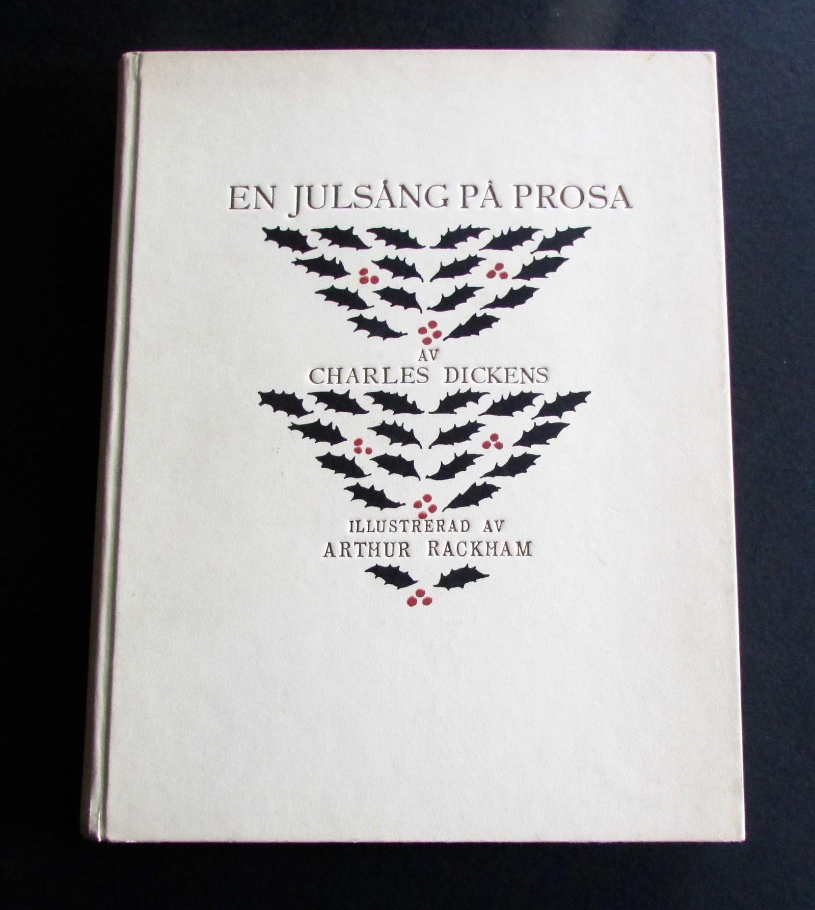 1919 1st Swedish Edition. En Julsang Pa Prosa 'A Christmas Carol' by Charles Dickens, Illustrated by Arthur Rackham (1 of 5) 1919 1st Swedish Edition. En Julsang Pa Prosa 'A Christmas Carol' by Charles Dickens, Illustrated by Arthur Rackham (1 of 5)