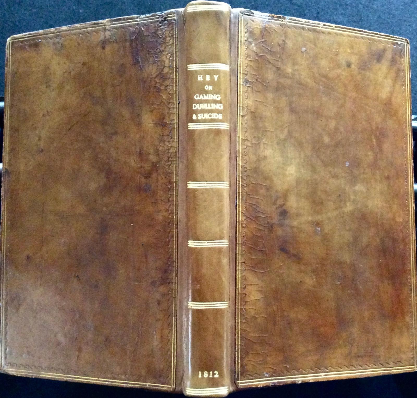 1812 The Effects of Gaming Duelling & Suicide by Richard Hey Leather Bound (1 of 4)