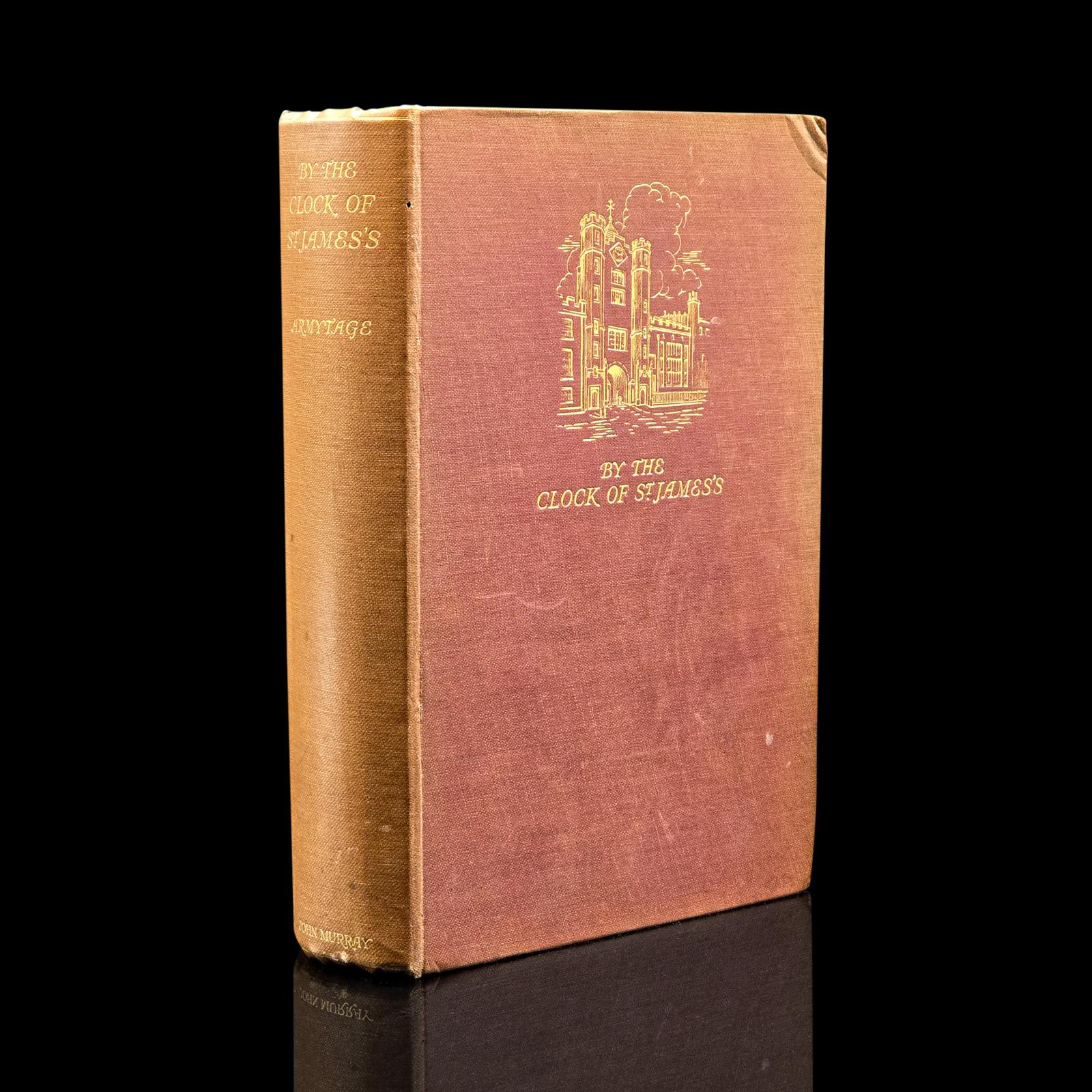 Vintage Book, By The Clock of St James's, Percy Armytage, Literary Memoir, 1927 (1 of 12)