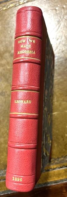 Rare 1896 First Edition Book "How We Made Rhodesia" By Major A.G. Leonard (1 of 7) Rare 1896 First Edition Book "How We Made Rhodesia" By Major A.G. Leonard (1 of 7)