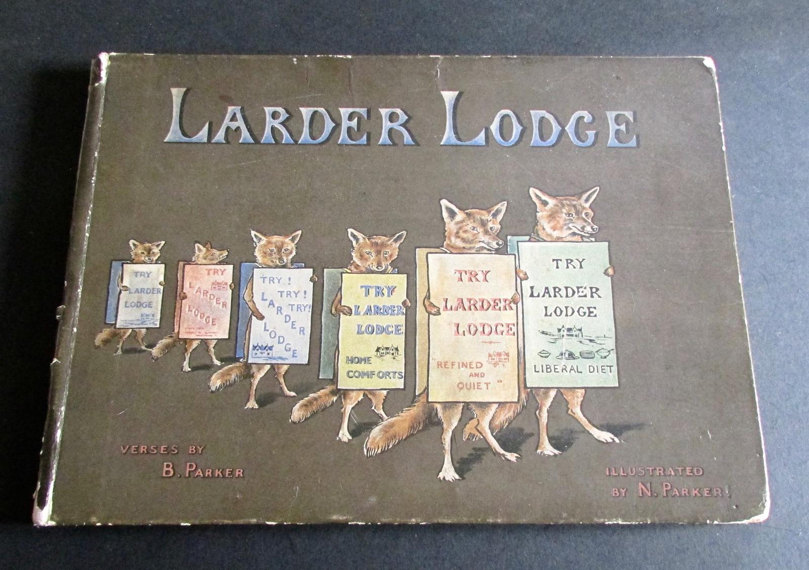 Larder Lodge Verse by B Parker, Illustrated Children's Book.  1900 (1 of 6)