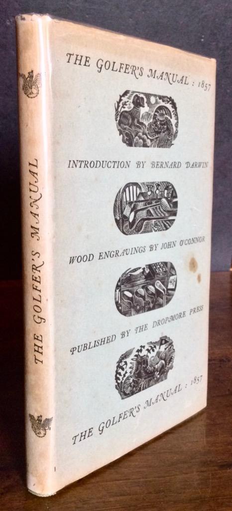 1947 The Golfer's Manual by Bernard Darwin Account of Game in Scotland Ltd Ed (1 of 4) 1947 The Golfer's Manual by Bernard Darwin Account of Game in Scotland Ltd Ed (1 of 4)