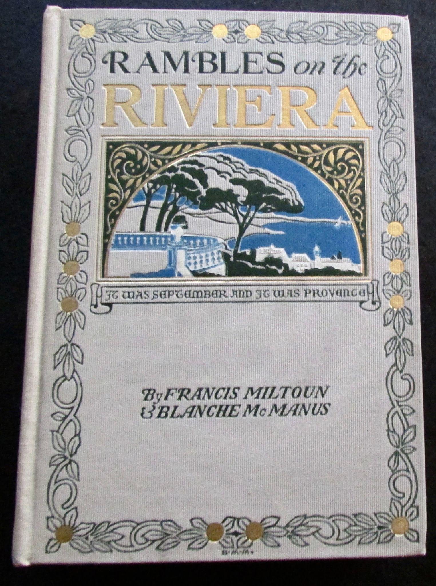 1906 1st Edition Rambles on the Riviera Account of Journeys by Automobile by Francis Miltoun (1 of 4) 1906 1st Edition Rambles on the Riviera Account of Journeys by Automobile by Francis Miltoun (1 of 4)