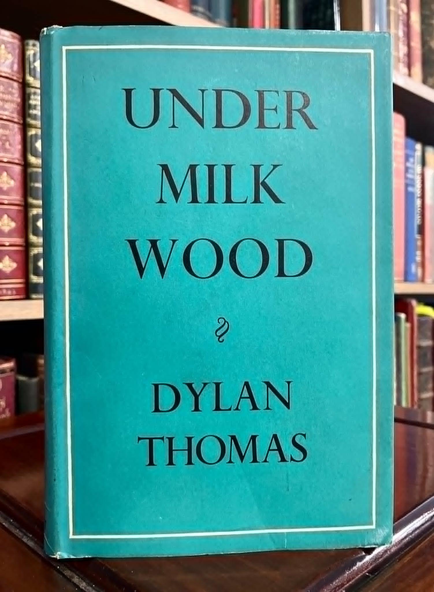1954 Under Milk Wood by Dylan Thomas Hardback + Original Dust Jacket (1 of 5) 1954 Under Milk Wood by Dylan Thomas Hardback + Original Dust Jacket (1 of 5)