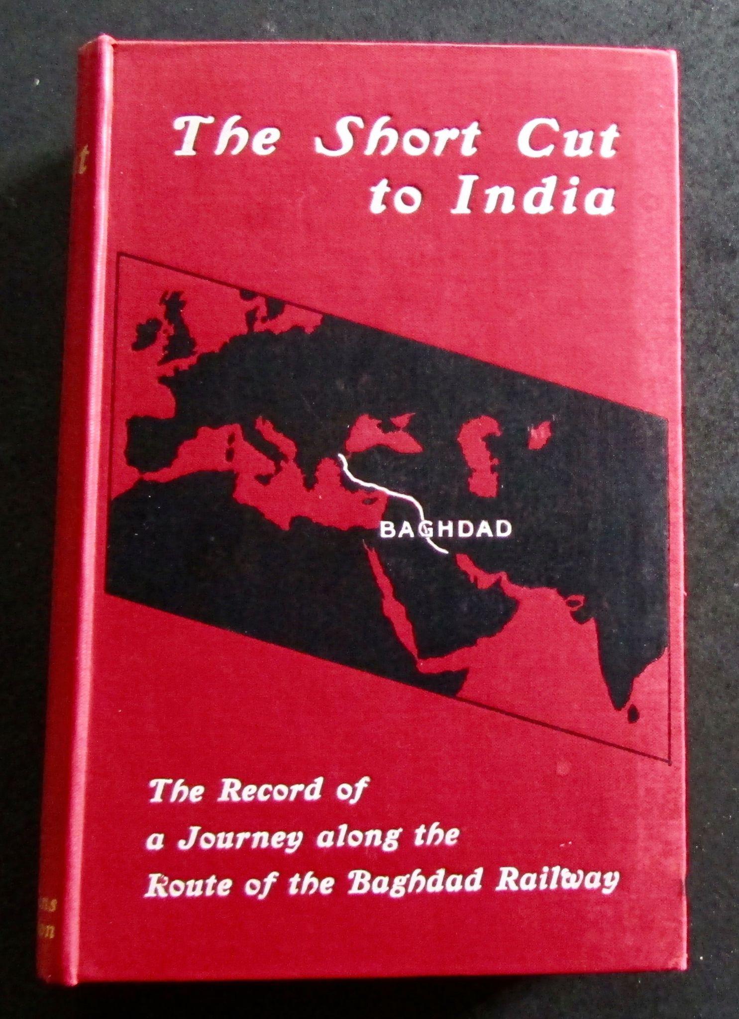 1909 1st Edition Short Cut tO India Journey Along the Baghdad Railway by David Fraser (1 of 5)