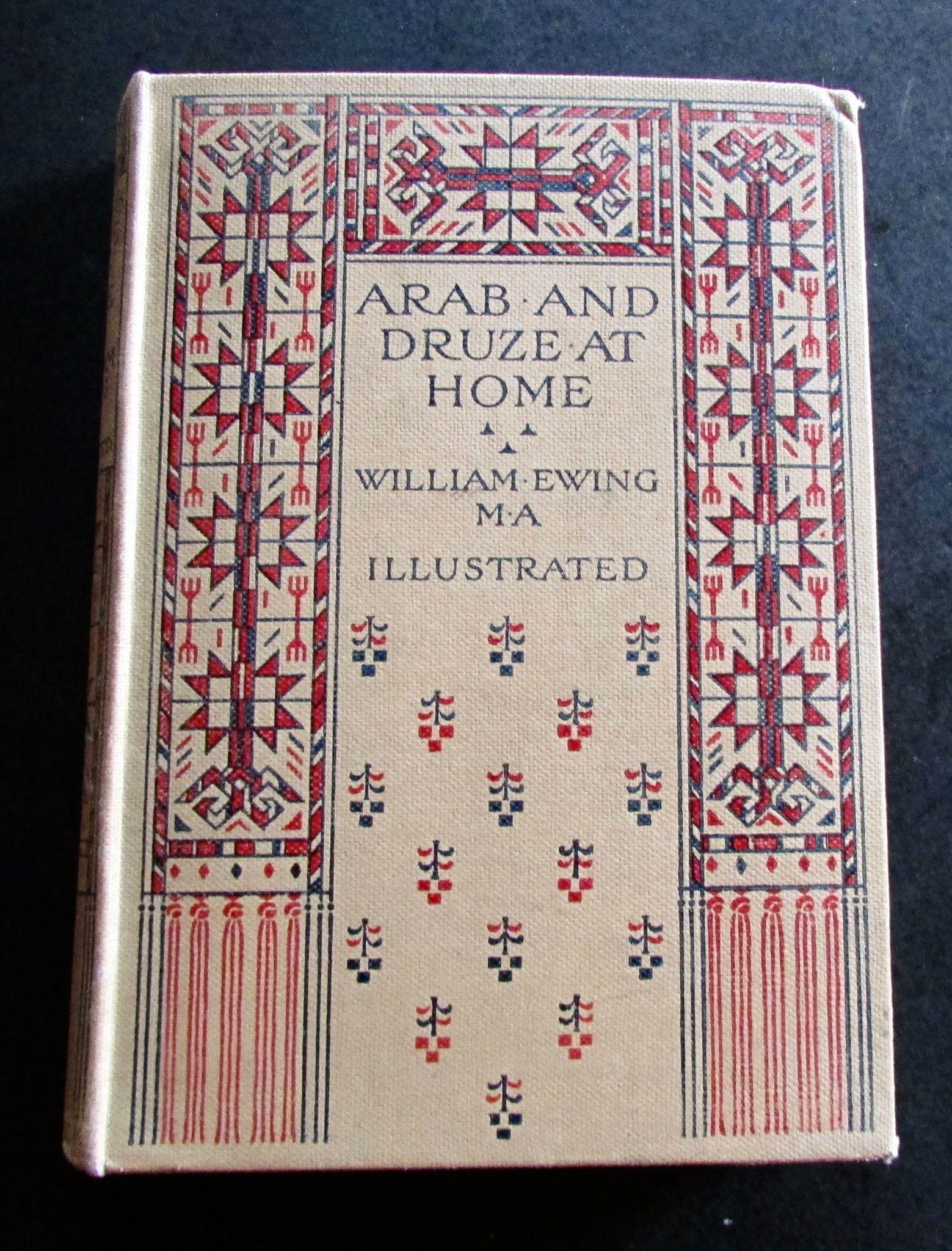 1907 Signed 1st Edition Arab & Druze at Home by William Ewing (1 of 5)