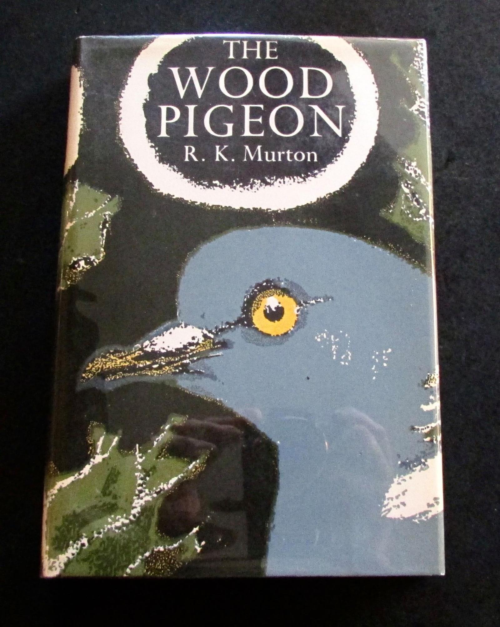1965 1st Edition New Naturalist No 20 The Wood Pigeon by R K Murton with Original Dust Jacket (1 of 5) 1965 1st Edition New Naturalist No 20 The Wood Pigeon by R K Murton with Original Dust Jacket (1 of 5)