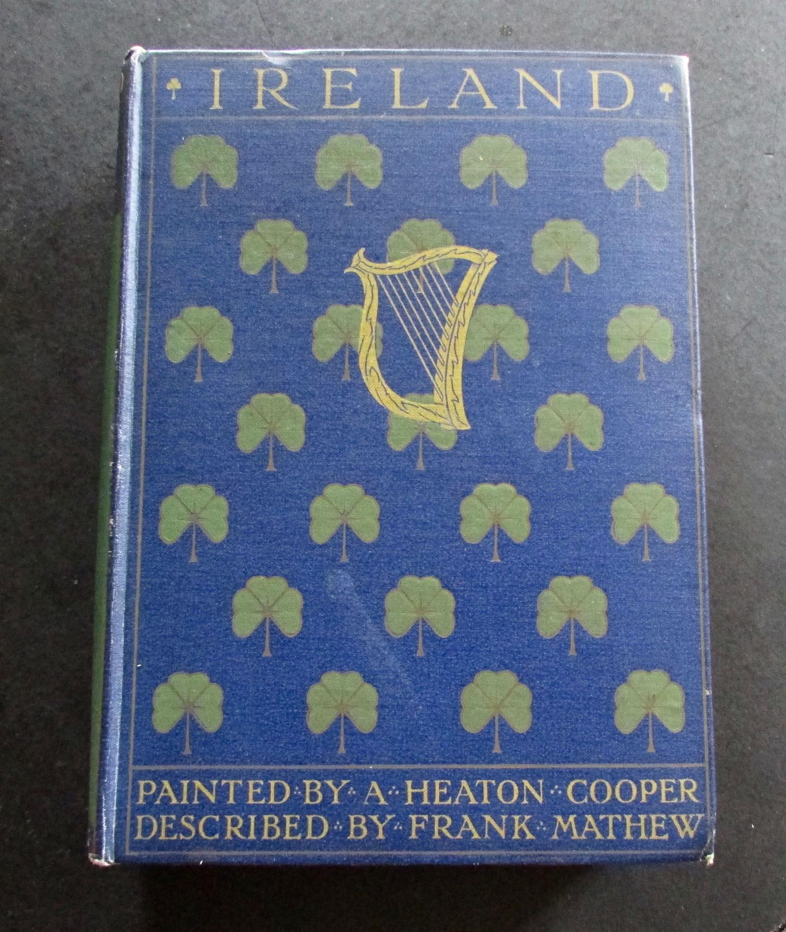 1916 Ireland by A. Heaton Cooper & Frank Mathew.   A &  C Black Publication (1 of 5)