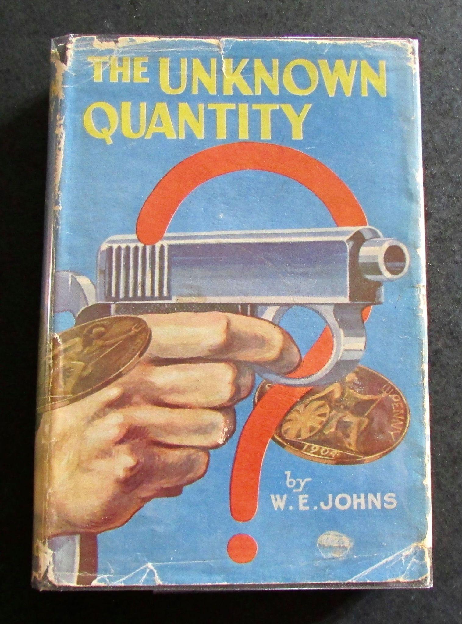 1940 Early 1st Edition. The Unknown Quantity by W E Johns with Original Dust Jacket (1 of 4)