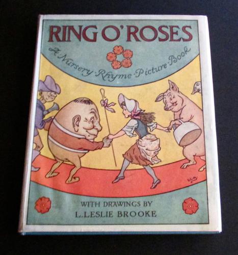 1920 Ring  O Roses,  Nursery Rhyme Picture Book By L.  Leslie Brooke.  1st Edition + D/W (1 of 8)