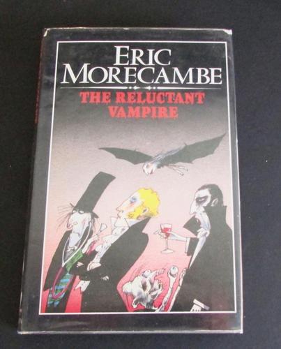 The Reluctant Vampire by Eric Morecambe, Signed 1st Edion, Illustrated by Tony Ross (1 of 4) The Reluctant Vampire by Eric Morecambe, Signed 1st Edion, Illustrated by Tony Ross (1 of 4)