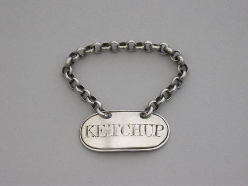 George III Silver Sauce Label 'Ketchup' by John Whittingham, London c.1795 (1 of 8) George III Silver Sauce Label 'Ketchup' by John Whittingham, London c.1795 (1 of 8)