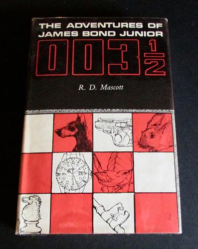 The Adventures of James Bond Junior  003 1/2 By R D Mascott.  1st Edition (1 of 5)