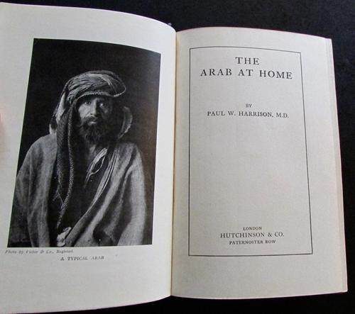 1924 1st Edition  The Arab at Home by Paul W Harrison (1 of 4)