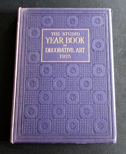 1925 Decorative Art. The Studio Year Book BY C. Geoffrey Holme & Shirley B. Wainwright (1 of 5)