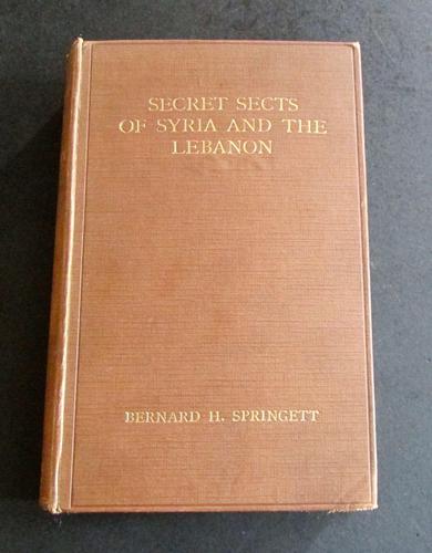 1922 1st Edition  Secret Sects of Syria   & The Lebanon By Bernard Springett (1 of 4)