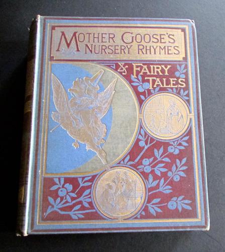 1880 Illustrated Mother Goose's Nursery Rhymes & Fairy Tales. 1st Edition (1 of 6) 1880 Illustrated Mother Goose's Nursery Rhymes & Fairy Tales. 1st Edition (1 of 6)