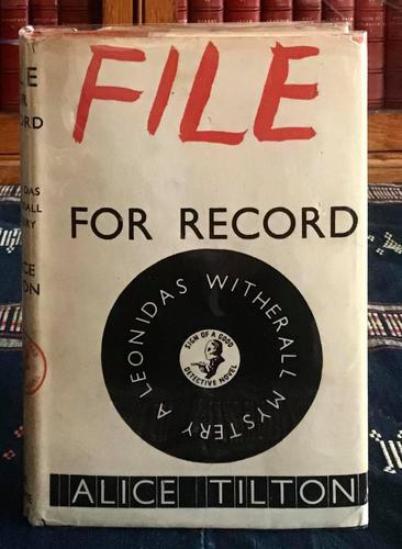 1944 File for Record by Alice Tilton Phoebe Atwood Taylor 1st Edition (1 of 7)