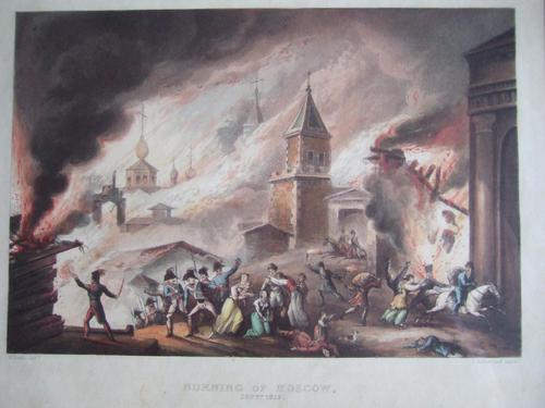 Aquatint of the "Burning of Moscow Sept 1812" Pub.1815 by James Jenkins in "Martial Achievements of Great Britain & Her Allies 1799-1815" (1 of 6) Aquatint of the "Burning of Moscow Sept 1812" Pub.1815 by James Jenkins in "Martial Achievements of Great Britain & Her Allies 1799-1815" (1 of 6)