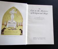 The Cat in the Mysteries of Religion & Magic by M. Oldfield Howey. 1930, 1st Edition (2 of 5) The Cat in the Mysteries of Religion & Magic by M. Oldfield Howey. 1930, 1st Edition (2 of 5)
