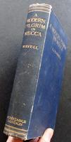 1912 1st Edition A Modern Pilgrim in Mecca & A Siege in Sanna by A J B Wavell (4 of 4) 1912 1st Edition A Modern Pilgrim in Mecca & A Siege in Sanna by A J B Wavell (4 of 4)