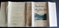 1952 1st Edition Arabian Highlands By H ST J B Philby (4 of 5) 1952 1st Edition Arabian Highlands By H ST J B Philby (4 of 5)