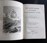1868 The Alpine Regions of Switzerland & Neighbouring Countries by T G Bonney - 1st Edition (2 of 4) 1868 The Alpine Regions of Switzerland & Neighbouring Countries by T G Bonney - 1st Edition (2 of 4)
