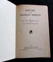 1926 1st Edition - The History of The Arabian Mission by Alfred Dewitt Mason (2 of 4) 1926 1st Edition - The History of The Arabian Mission by Alfred Dewitt Mason (2 of 4)